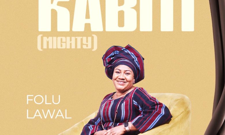 Folu Lawal - Kabiti (Mighty)