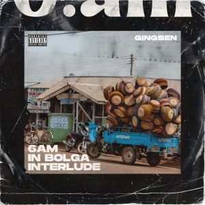 Gingsen - 6AM In Bolga (Interlude)