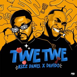Kizz Daniel - Twe Twe (Remix) Ft Davido