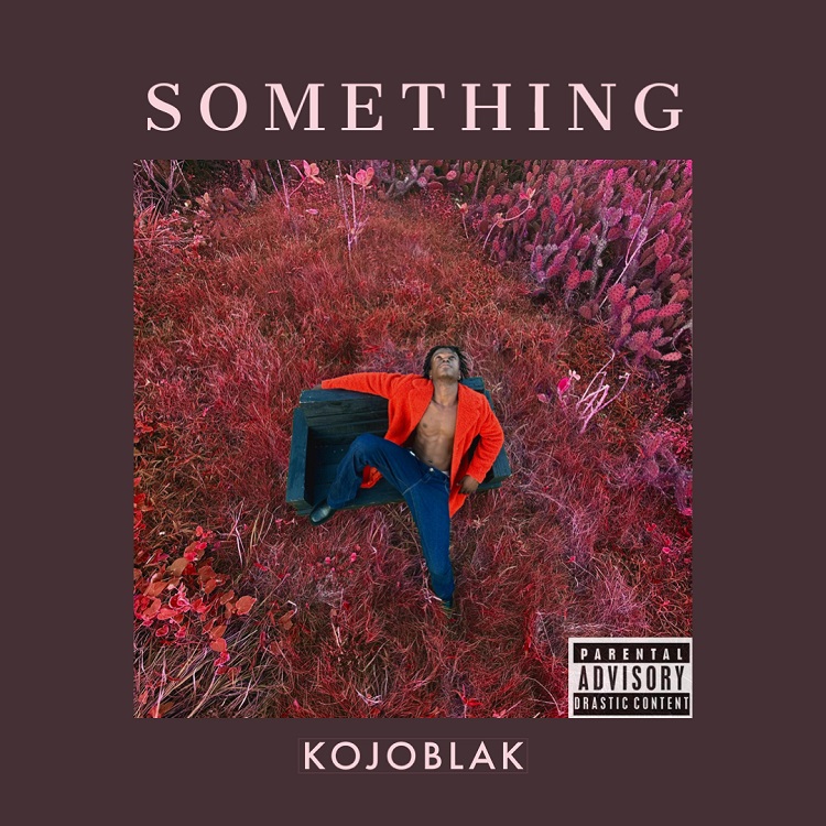 Kojo Blak – Something