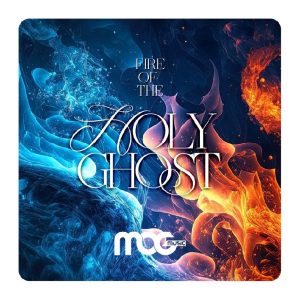 MOGmusic Fire Of The Holy Ghost