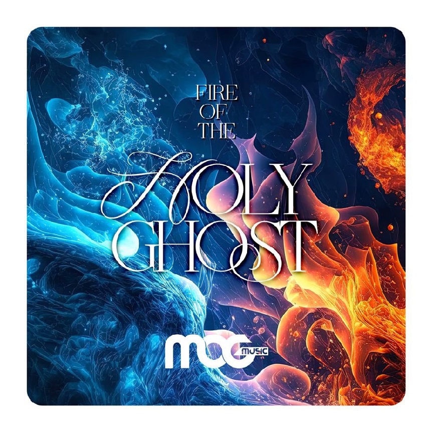 MOGmusic Fire Of The Holy Ghost