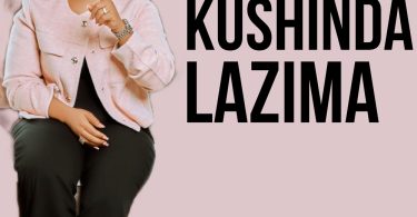 Martha Mwaipaja - Kushinda Lazima