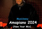 Amapiano Mixtape 2024 (New Year Mix) By Musicbwoy