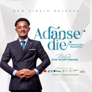Naasei The Story Singer - Adanse Die
