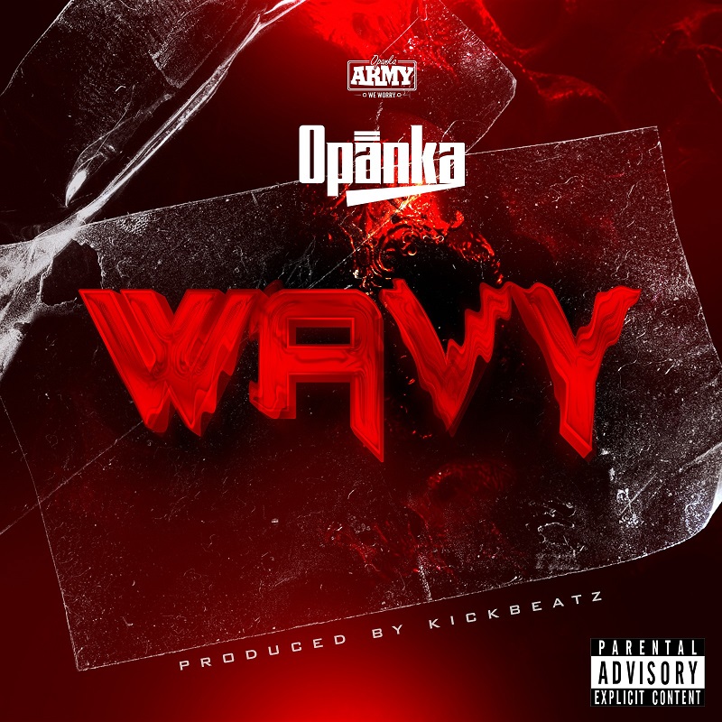 Opanka - Wavy (Prod By Kickbeatz)