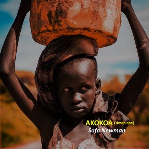 Safo Newman - Akokoa (Amapiano Version)