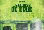 Shatta Wale - Jealousy Be Drug