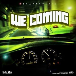 Shatta Wale - We Coming