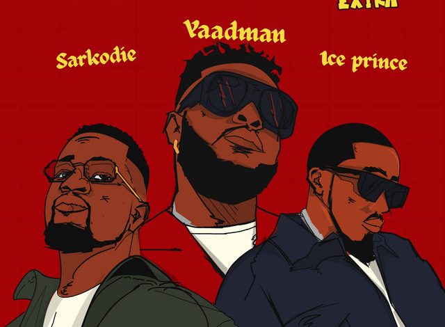 Yaadman - Vawulence (Remix) Ft Sarkodie & Ice Prince