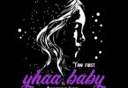 Yaw First - Yhaa Baby Ft. Beeztrap KOTM