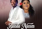 Yaw Kwakye - Aseda Nwom Ft Obaapa Christy