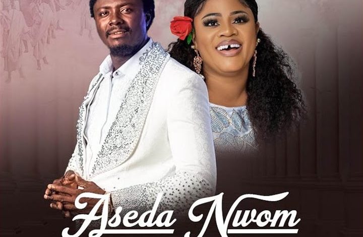 Yaw Kwakye - Aseda Nwom Ft Obaapa Christy