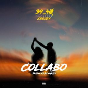 39 Forty - Collabo Ft. Zeezy