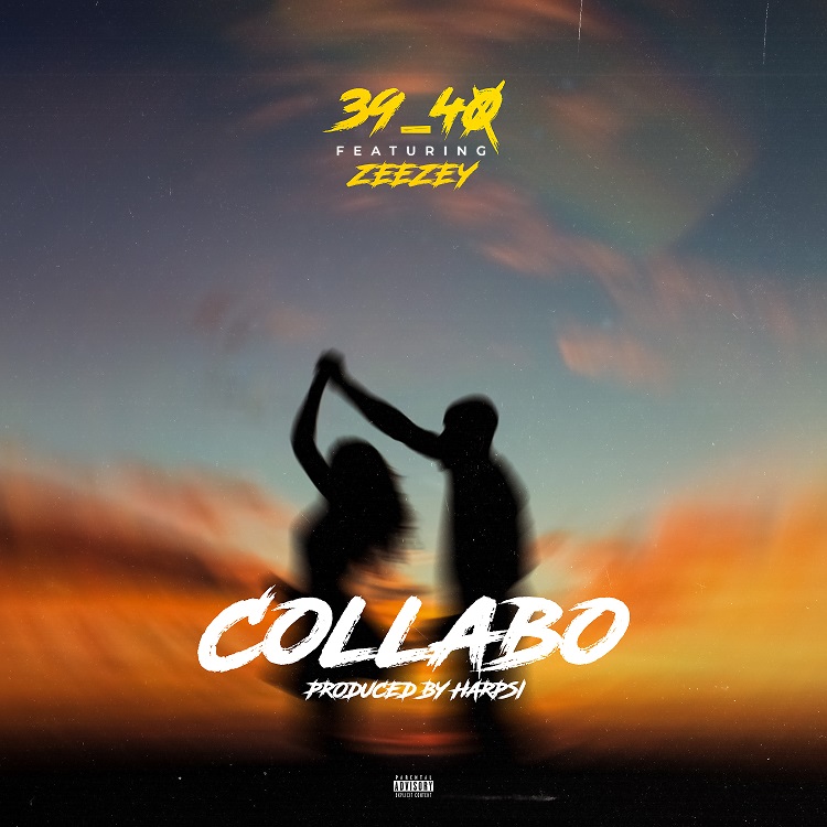 39 Forty – Collabo Ft. Zeezy