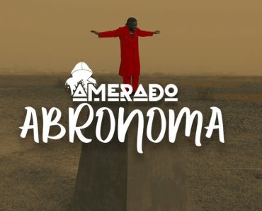 Amerado – Abronoma (Official Video)