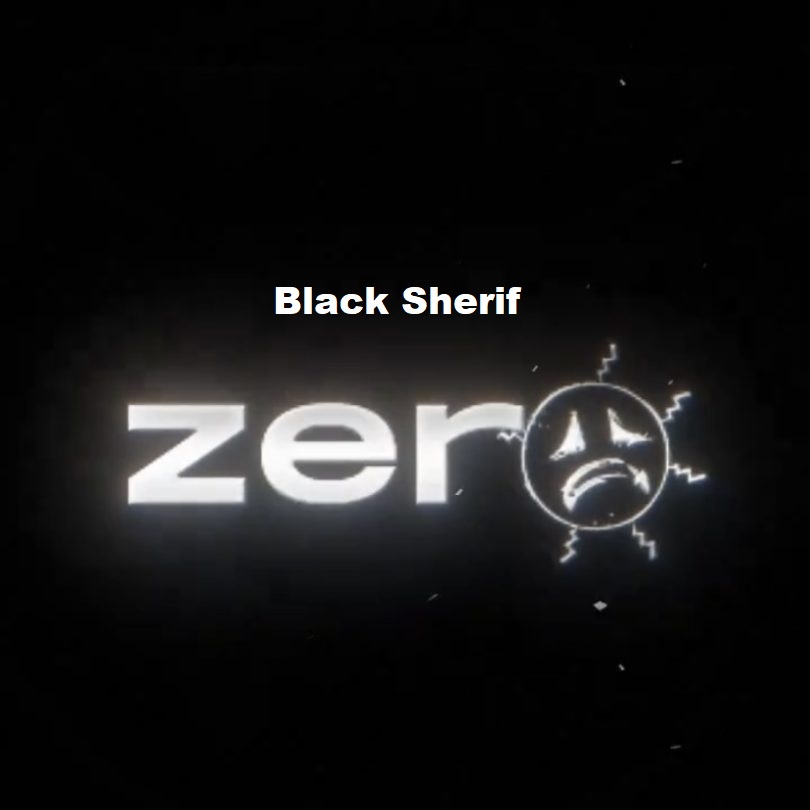 Black Sherif - Zero