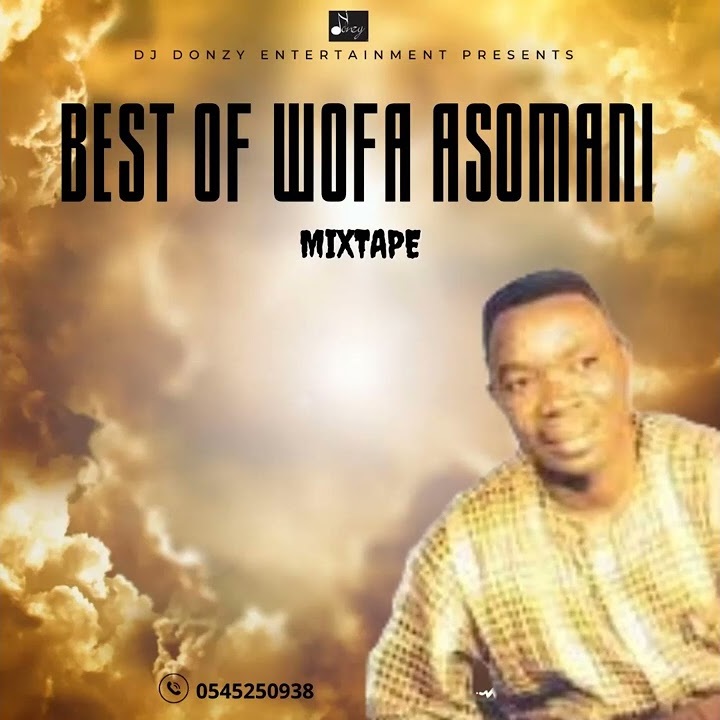 DJ Donzy – Best Of Wofa Asomani (Gospel Mixtape)