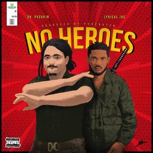 Dr. Pushkin - No Heroes ft. Lyrical Joe
