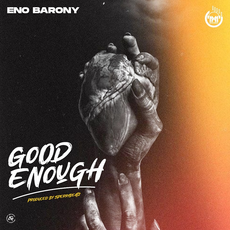 Eno Barony – Good Enough