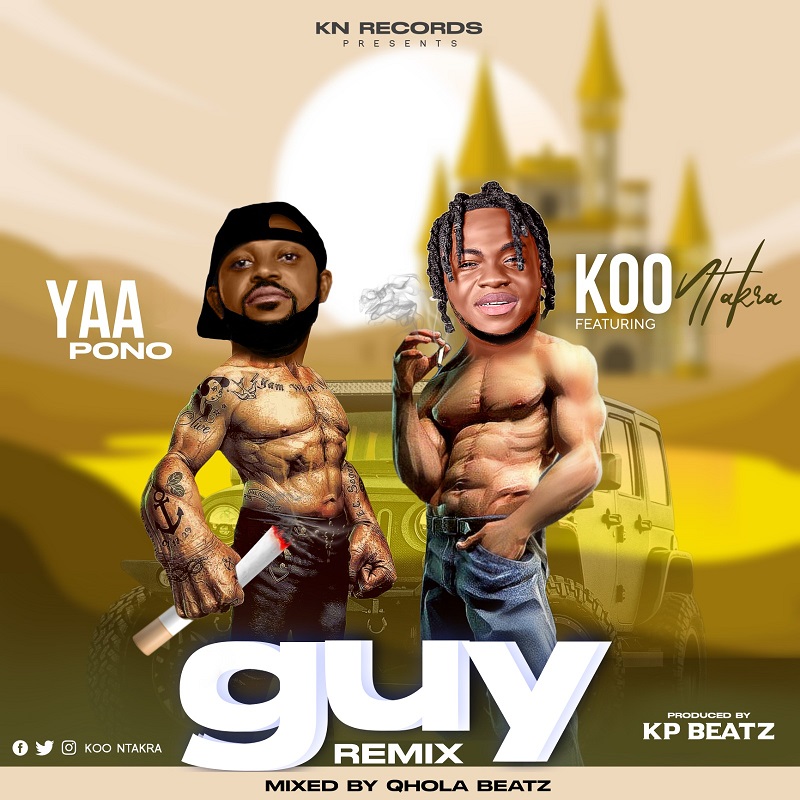 Koo Ntakra – Guy (Remix) Ft. Yaa Pono