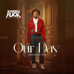 Kweku Flick - Our Day