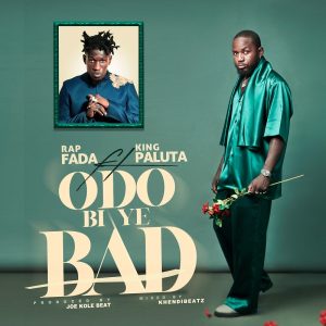 Rap Fada - Odo Bi Ye Bad Ft. King Paluta