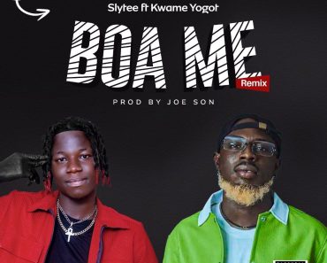 Slytee - Boa Me (Remix) Ft. Kwame Yogot