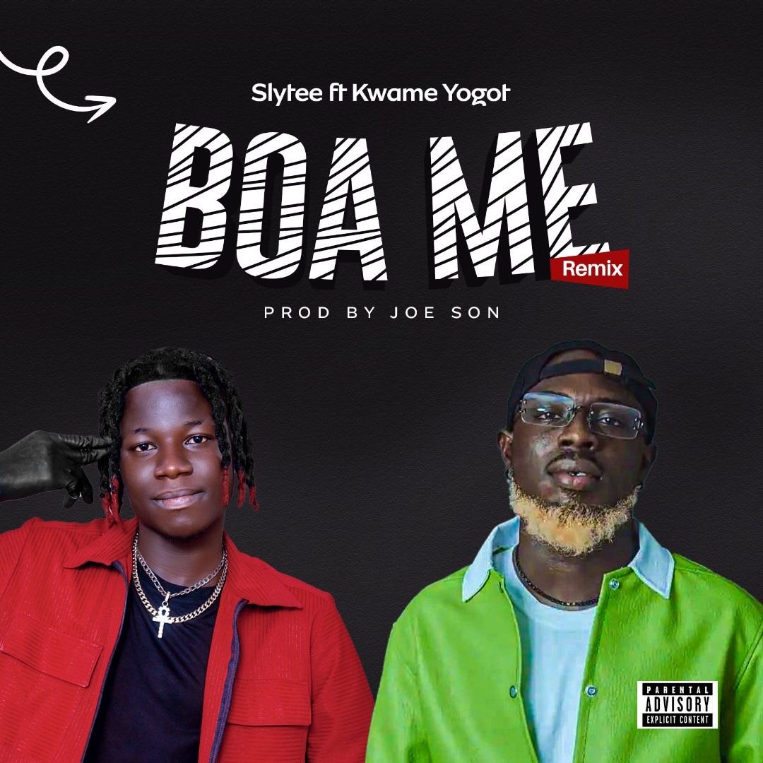 Slytee – Boa Me (Remix) Ft. Kwame Yogot