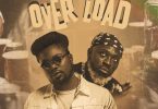 Wutah Kobby - Overload Ft. Kwame Yogot