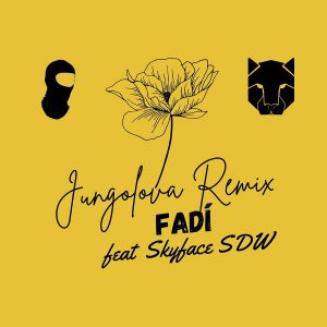 Fadi - Jungolova (Remix) ft. Skyface SDW