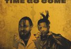 Lucky Ekeh - Time Go Come Ft. Chief One