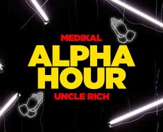 Medikal - Alpha Hour Ft Uncle Rich