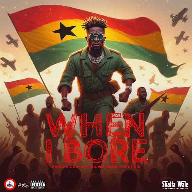 Shatta Wale - When I Bore