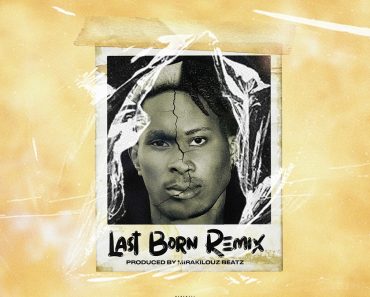 Baba Tundey - Last Born (Remix) Ft. Holyrina