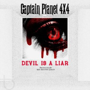 Captain Planet (4x4) - Devil Is A Liar