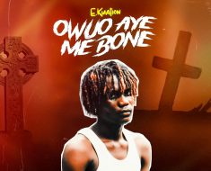E.Kuation - Owuo Aye Me Bone