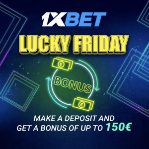 Lucky Friday: Deposit on Friday and get up to a €150 bonus!