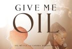 Joe Mettle - Give Me Oil Ft. Sandra Boakye-Duah