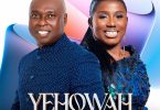 Kofi Sarpong - Yehowa Ft. Diana Hamilton