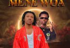 Kylemboy - Mene Woa Ft Strongman