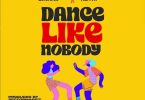 Oseikrom Sikanii Ft. Beeztrap KOTM - Dance Like Nobody