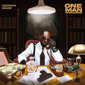 Oseikrom Sikanii - One Man Thousand
