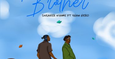Sneaker Nyame - My Brother Ft. Yhaw Hero