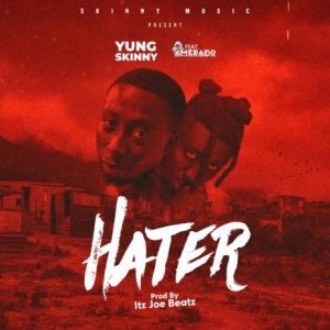 Yung Skinny - Hater Ft. Amerado