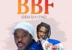 Barima Sidney - BBF (Bibia B3y3 Fine) Ft. King Paluta