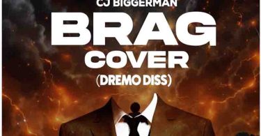 CJ Biggerman - Brag Cover (Dremo Diss)