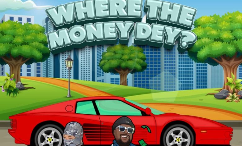 Danny Lampo - Where The Money Dey Ft. Medikal