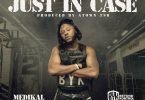 Medikal - Just In Case