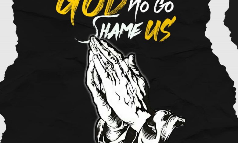 Officer Charis - God No Go Shame Us